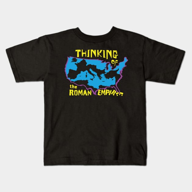 How Often do You Think About the Roman Empire Retro 80's style Kids T-Shirt by pelagio